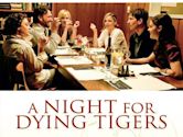 A Night for Dying Tigers