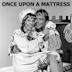 Once Upon a Mattress