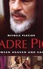 Padre Pio: Between Heaven and Earth