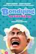 Bondying: The Little Big Boy