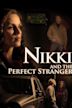 Nikki and the Perfect Stranger