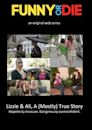 Lizzie & Ali, a (Mostly) True Story