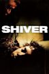 Shiver – Die düsteren Schatten der Angst
