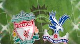 Liverpool vs Crystal Palace: Prediction, kick off time, TV, live stream, team news and h2h results - preview