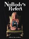 NoBody’s Perfect