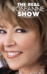 The Real Roseanne Show