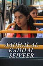 Aadhalal Kadhal Seiveer