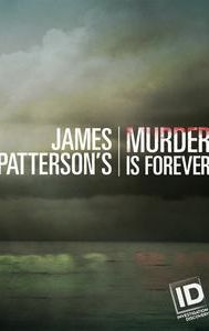 James Patterson's Murder Is Forever