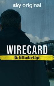 Wirecard: The Billion Euro Lie