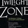 Twilight Zone: 19 Original Stories on the 50th Anniversary