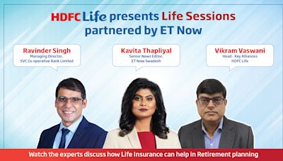 Life Insurance For Retirement Planning |HDFC Life Presents Life Sessions Partnered By ET Now| S03E05