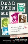 Dear Teen Me: Authors Write Letters to Their Teen Selves