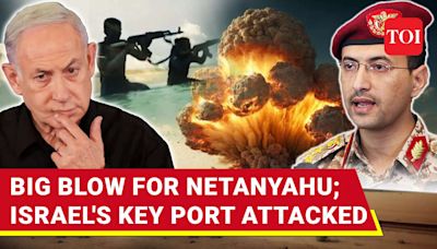 Israel's Crucial Port 'Bombed'; Houthis, Iraqi Resistance Launch Mega Strike | International - Times of India Videos