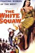 The White Squaw