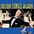 Jolson Sings Again