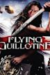 Flying Guillotine