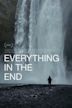 Everything in the End