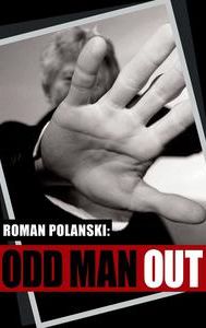 Roman Polanski: Odd Man Out