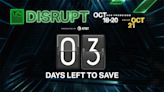 Three days left to score a $110 discount on Disrupt 2022 tickets
