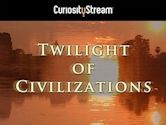 The Twilight of Civilizations