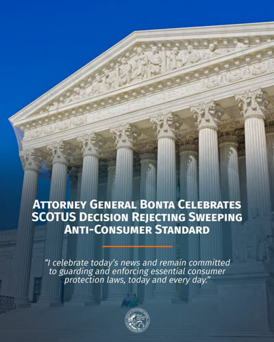 California Attorney General Bonta Celebrates SCOTUS Decision Rejecting Sweeping Anti-Consumer Standard