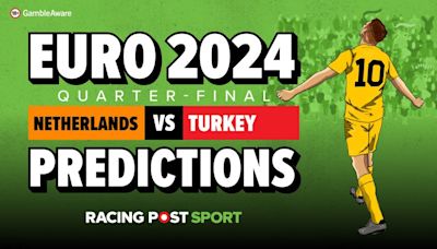 Netherlands vs Turkey prediction, betting tips and odds: Get £50 in free bets with Betfair