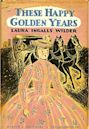 These Happy Golden Years (Little House, #8)