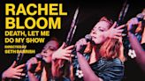 Rachel Bloom’s ‘Death, Let Me Do My Show’ Sets Fall Off Broadway Opening