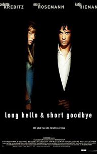 Long Hello and Short Goodbye