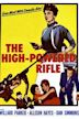 The High Powered Rifle