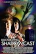 Shadowcast