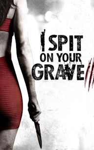 I Spit on Your Grave: Vengeance Is Mine