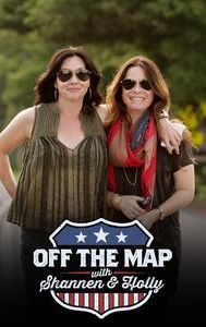 Off the Map With Shannen and Holly