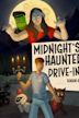 Midnight's Haunted Drive-In!