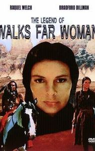 The Legend of Walks Far Woman