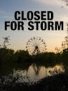 Closed for Storm