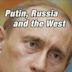 Putin, Russia and the West