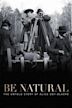 Be Natural: The Untold Story of Alice Guy-Blaché