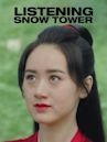 Listening Snow Tower