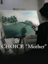 Choice Mother