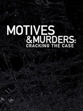 Motives & Murders: Cracking the Case