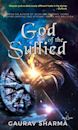 God of the Sullied (The Sullied Warrior Duology, #1)