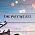 The Way We Are (film)