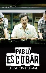 Pablo Escobar: El Patrón del Mal