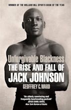 Unforgivable Blackness: The Rise and Fall of Jack Johnson (2004)