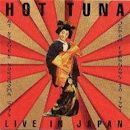 Live in Japan (Hot Tuna album)
