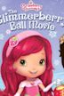 Strawberry Shortcake: The Glimmerberry Ball Movie