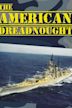 The American Dreadnought