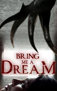 Bring Me a Dream