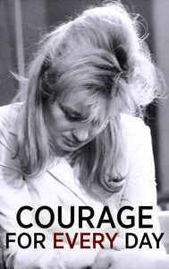 Courage for Every Day